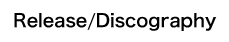Release/Discography