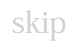 SKIP